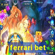 ferrari bet